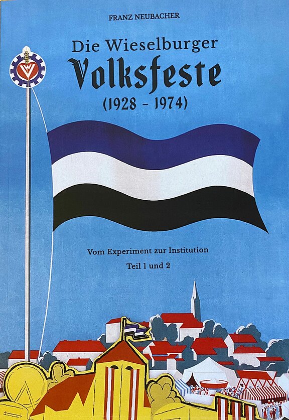 Die Titelseite des Buches "Die Wieselburger Volksfeste 1928 - 1974" von Franz Neubacher
