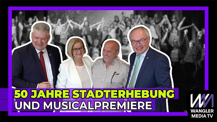 50 Jahre Stadterhebung Wieselburg und Musicalpremiere, WANGLER MEDIA - TV & FILM 50 Jahre Stadterhebung Wieselburg und Musicalpremiere, WANGLER MEDIA - TV & FILM